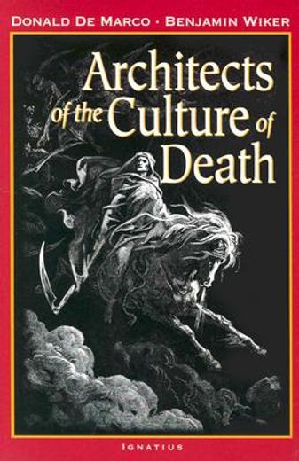 architects of the culture of death (en Inglés)
