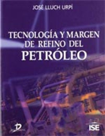 Tecnologia y Margen de Refino del Petroleo (in Spanish)