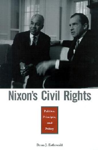 nixon´s civil rights,politics, principle, and policy
