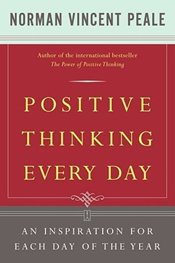 positive thinking every day,an inspiration for each day of the year (en Inglés)
