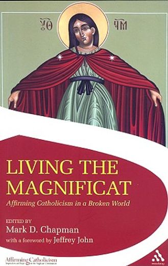 living the magnificat,affirming catholicism in a broken world