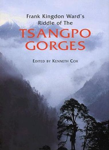 frank kingdon ward´s riddle of the tsangpo gorges