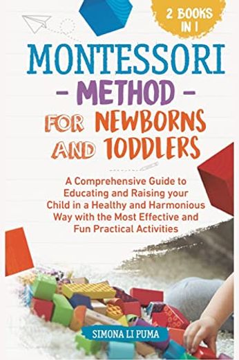 The Montessori Method for Newborns and Toddlers (en Inglés)