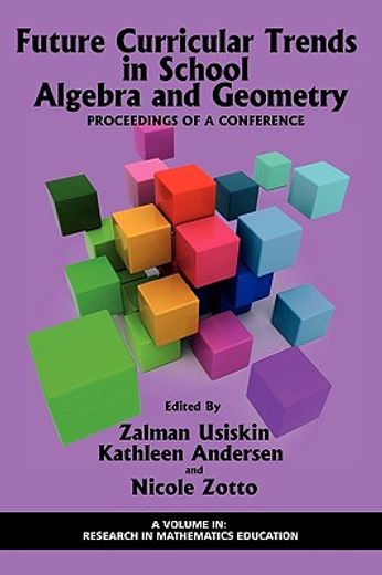 future curricular trends in school algebra and geometry,proceedings of a conference