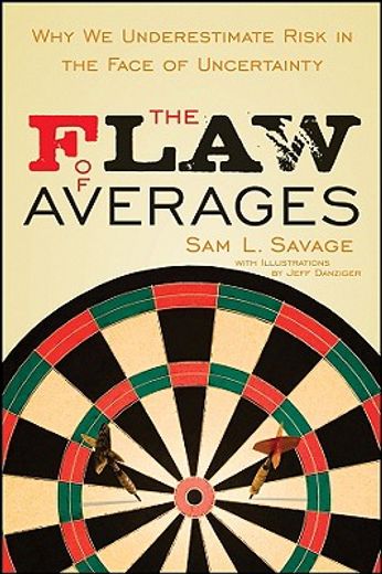the flaw of averages,why we underestimate risk in the face of uncertainty