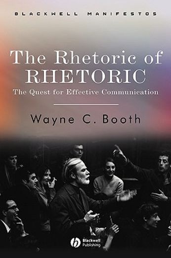 the rhetoric of rhetoric,the quest for effective communication