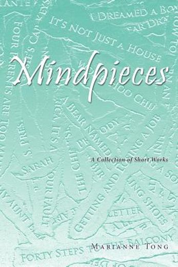 mindpieces,a collection of short works