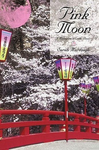 pink moon,a menagerie of erotic prose (en Inglés)