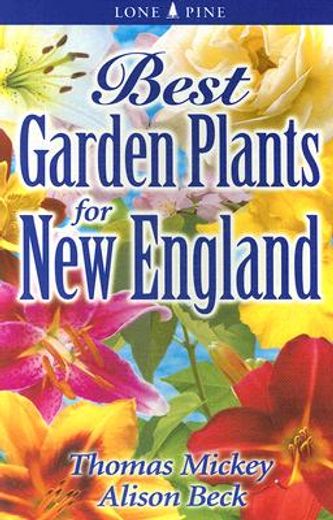 best garden plants for new england (en Inglés)