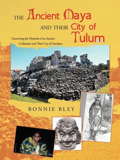 the ancient maya and their city of tulum (en Inglés)