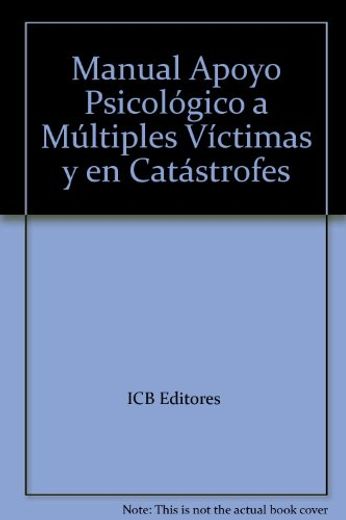 Apoyo Psicológico a múltiples víctimas y en catástrofes. Pagina 127 & 171 rayada (in Spanish)