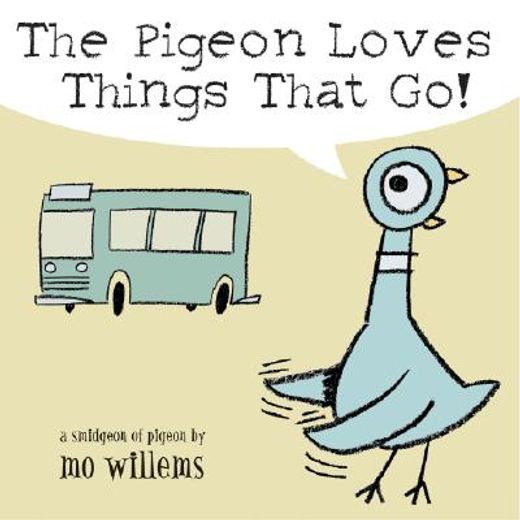 the pigeon loves things that go! (en Inglés)