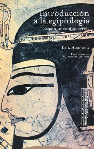 Introducción A La Egiptología. Estado, Métodos, Tareas (Pliegos de Oriente)