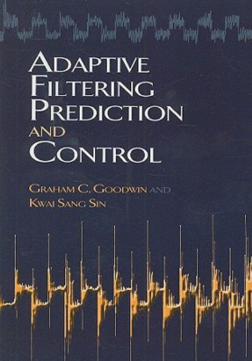 adaptive filtering prediction and control (en Inglés)