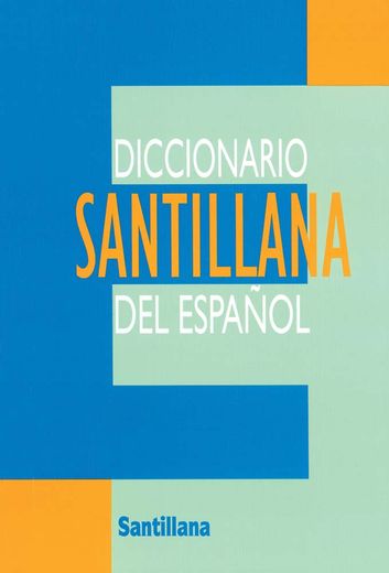 Diccionario Santillana Del Español - Santillana (in Spanish)