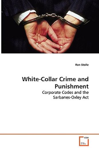 white-collar crime and punishment,corporate codes and the sarbanes-oxley act