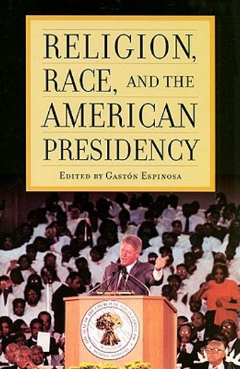 religion, race, and the american presidency