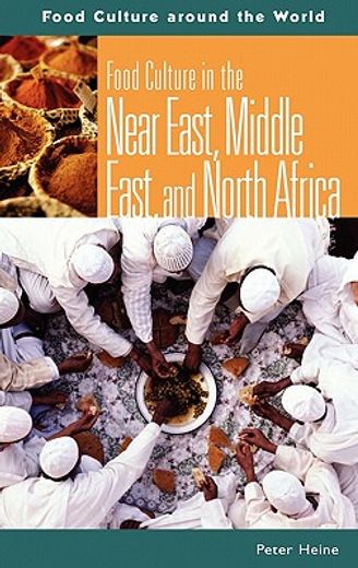 food culture in the near east, middle east, and north africa