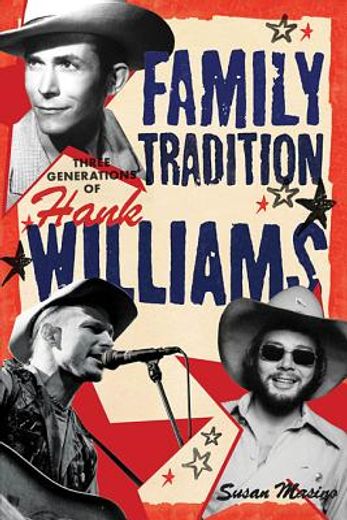 family tradition,three generations of hank williams (en Inglés)