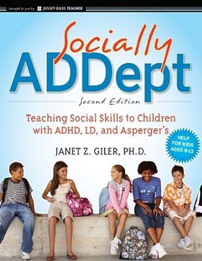socially addept,teaching social skills to children with adhd, ld, and asperger´s