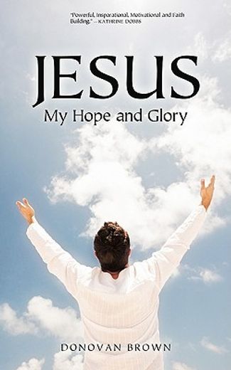jesus my hope and glory