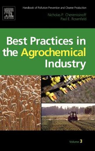 handbook of pollution prevention and cleaner production: best practices in the agrochemical industry,agrochemical