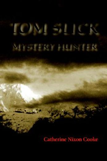 tom slick mystery hunter (en Inglés)