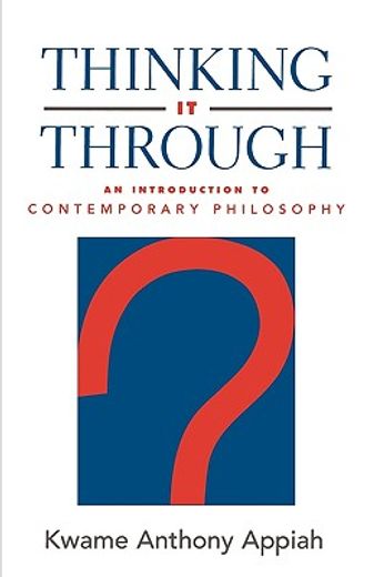thinking it through,an introduction to contemporary philosophy