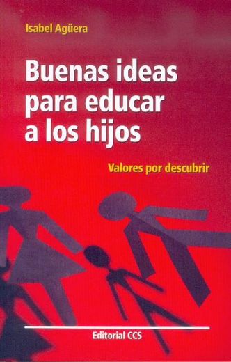 buenas ideas para educar a los hijos (in Spanish)