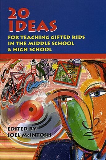 20 ideas for teaching gifted kids in the middle school and high school