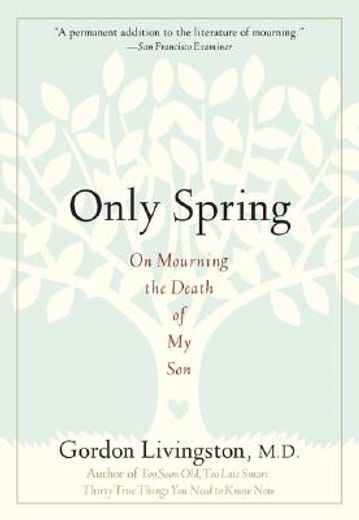 only spring,on mourning the death of my son