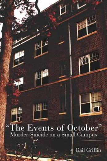 the events of october,murder-suicide on a small campus (en Inglés)