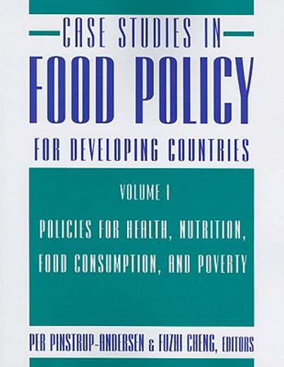 case studies in food policy for developing countries,policies for health, nutrition, food consumption, and poverty