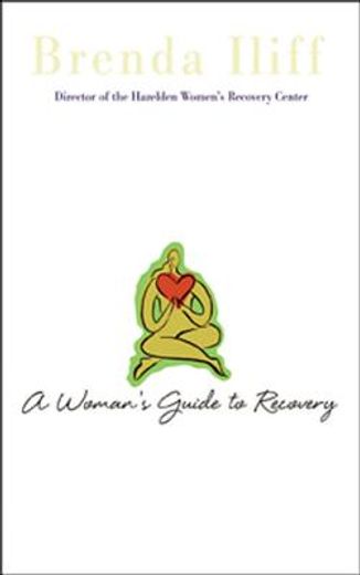 a woman´s guide to recovery