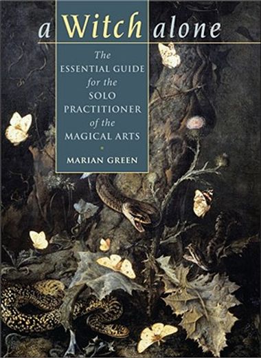 a witch alone,the essential guide for the solo practioner of the magical arts (en Inglés)