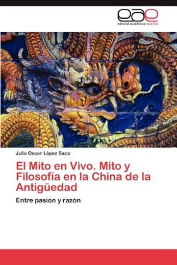 el mito en vivo. mito y filosof a en la china de la antig edad (in Spanish)
