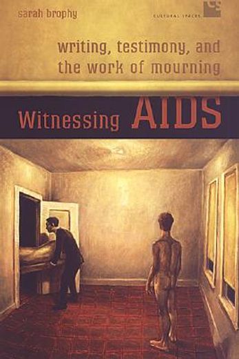 witnessing aids,writing, testimony, and the work of mourning