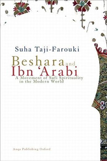 Beshara and Ibn 'Arabi: A Movement of Sufi Spirituality in the Modern World (en Inglés)