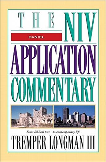 the niv application commentary,daniel (en Inglés)