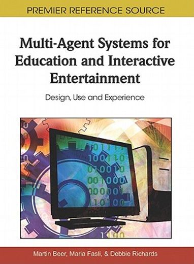 multi-agent systems for education and interactive entertainment,design, use and experience