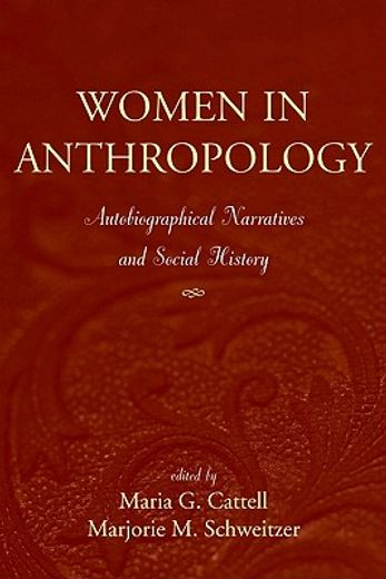 women in anthropology,anthropological narratives and social history
