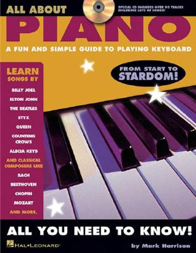 all about piano,a fun and simple guide to playing keyboard