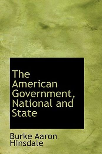the american government, national and state