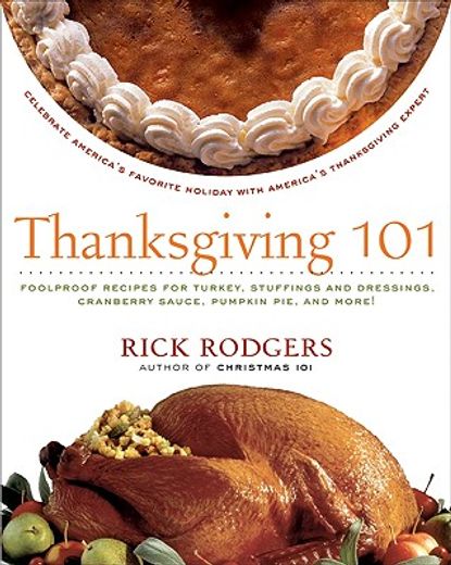thanksgiving 101,celebrate america´s favorite holiday with america´s thanksgiving expert