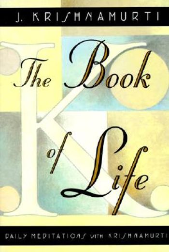 the book of life,daily meditations with krishnamurti (en Inglés)