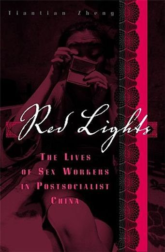 red lights,the lives of sex workers in postsocialist china