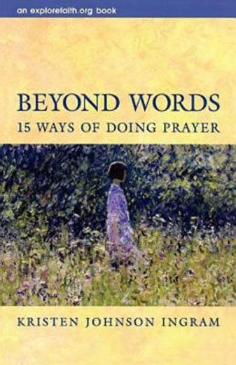 beyond words,15 ways of doing prayer (en Inglés)