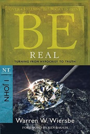 be real,turning from hypocrisy to truth, nt commentary 1 john (in English)