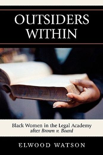 outsiders within,black women in the legal academy after brown v. board