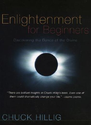 Enlightenment for Beginners: Discovering the Dance of the Divine (en Inglés)